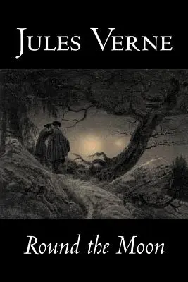 Rund um den Mond von Jules Verne, Belletristik, Fantasy & Magie - Round the Moon by Jules Verne, Fiction, Fantasy & Magic