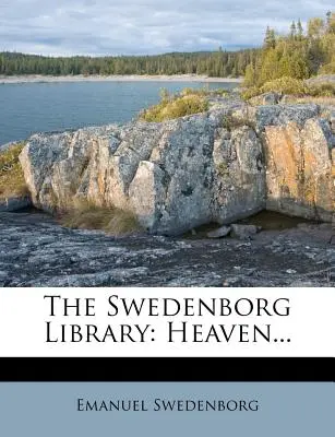 Die Swedenborg-Bibliothek: Der Himmel... - The Swedenborg Library: Heaven...