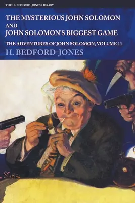 Der geheimnisvolle John Solomon und John Solomons größtes Spiel: Die Abenteuer des John Solomon, Band 11 - The Mysterious John Solomon and John Solomon's Biggest Game: The Adventures of John Solomon, Volume 11