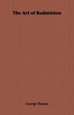 Die Kunst des Badmintons - The Art of Badminton