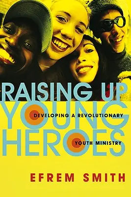 Junge Helden erziehen - Raising Up Young Heroes