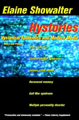 Hystories: Hysterische Epidemien und moderne Medien - Hystories: Hysterical Epidemics and Modern Media
