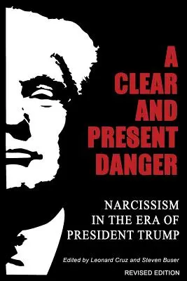 Eine klare und gegenwärtige Gefahr: Narzissmus in der Ära von Präsident Trump - A Clear and Present Danger: Narcissism in the Era of President Trump