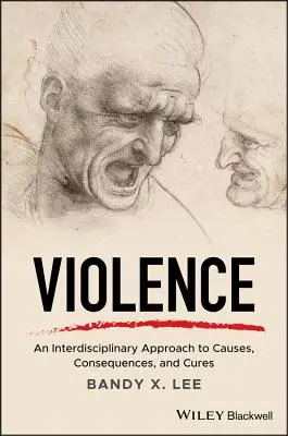Gewalt: Ein interdisziplinärer Ansatz zu Ursachen, Folgen und Heilung - Violence: An Interdisciplinary Approach to Causes, Consequences, and Cures