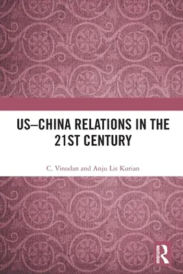 Die Beziehungen zwischen den USA und China im 21. - US-China Relations in the 21st Century