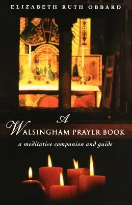 Ein Walsingham-Gebetbuch - A Walsingham Prayer Book