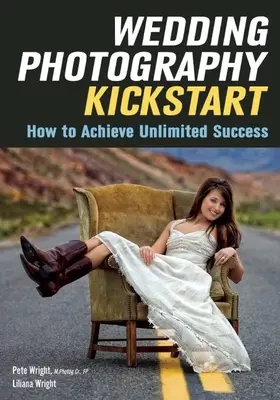 Hochzeitsfotografie Kickstart: Wie Sie grenzenlosen Erfolg erlangen - Wedding Photography Kickstart: How to Achieve Unlimited Success