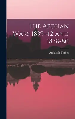 Die Afghanischen Kriege 1839-42 und 1878-80 - The Afghan Wars 1839-42 and 1878-80