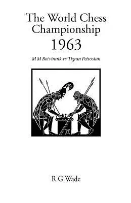 Die Schachweltmeisterschaft 1963 - The World Chess Championship 1963