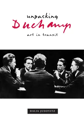 Duchamp auspacken: Kunst im Transit - Unpacking Duchamp: Art in Transit