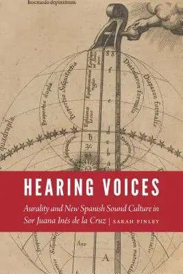 Stimmen hören: Auralität und neue spanische Klangkultur bei Sor Juana Ins de la Cruz - Hearing Voices: Aurality and New Spanish Sound Culture in Sor Juana Ins de la Cruz