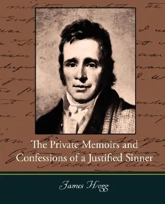 Die privaten Memoiren und Bekenntnisse eines rechtschaffenen Sünders - The Private Memoirs and Confessions of a Justified Sinner