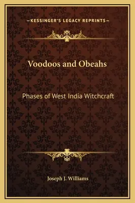 Voodoos und Obeahs: Phasen des westindischen Hexenwissens - Voodoos and Obeahs: Phases of West India Witchcraft
