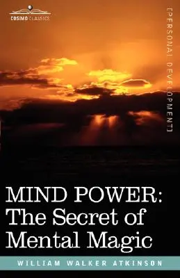 Geisteskraft: Das Geheimnis der Mentalmagie - Mind Power: The Secret of Mental Magic