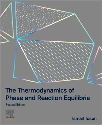 Die Thermodynamik von Phasen- und Reaktionsgleichgewichten - The Thermodynamics of Phase and Reaction Equilibria