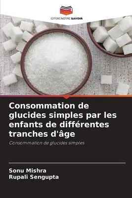 Einfacher Verzehr von Gluciden durch Kinder verschiedener Altersstufen - Consommation de glucides simples par les enfants de diffrentes tranches d'ge