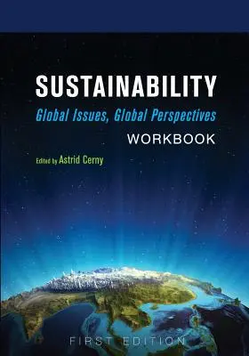 Nachhaltigkeit: Global Issues, Global Perspectives Workbook - Sustainability: Global Issues, Global Perspectives Workbook