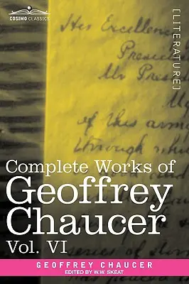 Sämtliche Werke von Geoffrey Chaucer, Bd. VI: Einleitung, Glossar und Register (in sieben Bänden) - Complete Works of Geoffrey Chaucer, Vol. VI: Introduction, Glossary and Indexes (in Seven Volumes)