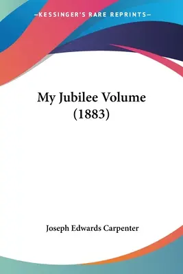 Mein Jubiläumsband (1883) - My Jubilee Volume (1883)