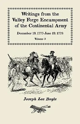 Aufzeichnungen aus dem Valley Forge-Lager der Kontinentalarmee: December 19, 1777-June 19, 1778, Volume 3, it is a general Calamity