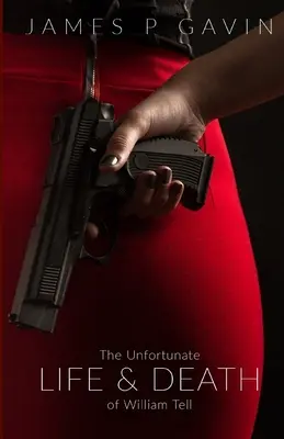 Das unglückliche Leben und Sterben des Wilhelm Tell - The Unfortunate Life and Death of William Tell