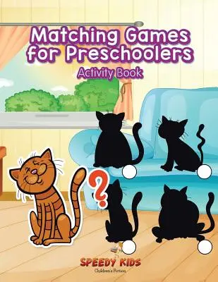 Zuordnungsspiele für Vorschulkinder Activity Book - Matching Games for Preschoolers Activity Book