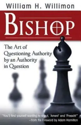 Bischof: Die Kunst, Autorität zu hinterfragen von einer Autorität, die in Frage gestellt wird - Bishop: The Art of Questioning Authority by an Authority in Question