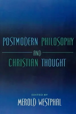 Postmoderne Philosophie und christliches Denken - Postmodern Philosophy and Christian Thought