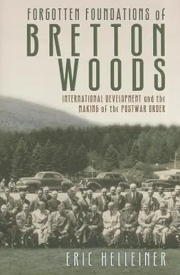 Vergessene Grundlagen von Bretton Woods - Forgotten Foundations of Bretton Woods