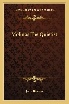 Molinos Der Quietist - Molinos The Quietist