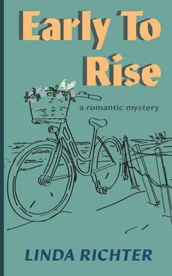 Early to Rise: Ein romantischer Krimi - Early to Rise: A romantic mystery