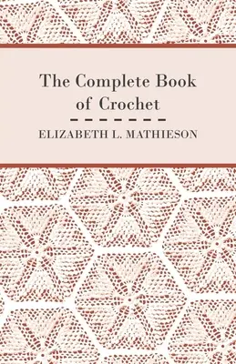 Das komplette Häkelbuch - The Complete Book of Crochet