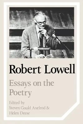 Robert Lowell: Essays über die Poesie - Robert Lowell: Essays on the Poetry