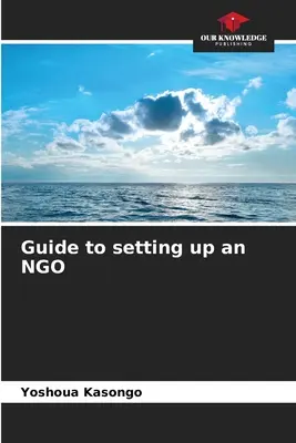 Leitfaden zur Gründung einer NGO - Guide to setting up an NGO