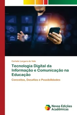 Digitale Informations- und Kommunikationstechnologie in der Bildung - Tecnologia Digital da Informao e Comunicao na Educao