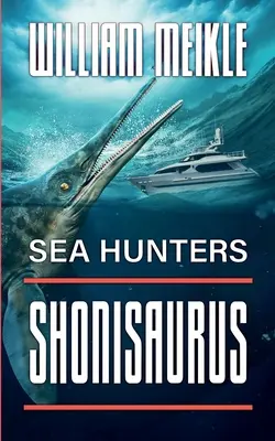 Meeresjäger: Shonisaurus - Sea Hunters: Shonisaurus