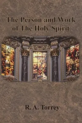 Die Person und das Wirken des Heiligen Geistes - The Person and Work of The Holy Spirit