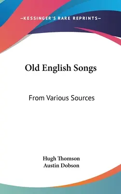 Alte englische Lieder: Aus verschiedenen Quellen - Old English Songs: From Various Sources