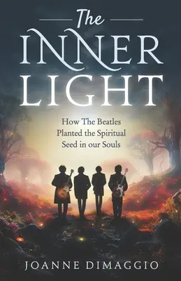 Das innere Licht: Wie die Beatles die spirituelle Saat in unsere Seelen pflanzten - The Inner Light: How The Beatles Planted the Spiritual Seed in our Souls