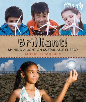 Brillant! Licht ins Dunkel der nachhaltigen Energie - Brilliant!: Shining a Light on Sustainable Energy