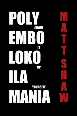 Polyembolokoilamania: Ein extremer Horror - Polyembolokoilamania: An Extreme Horror