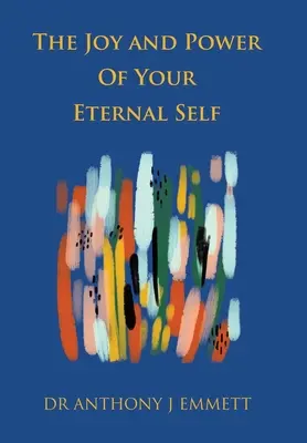 Die Freude und die Kraft deines ewigen Selbst - The Joy and Power of Your Eternal Self
