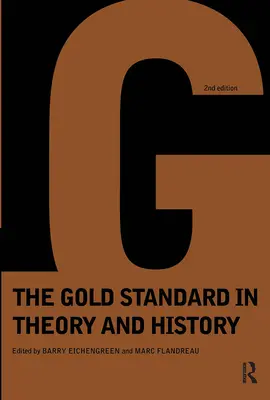 Goldstandard in Theorie und Geschichte - Gold Standard In Theory & History