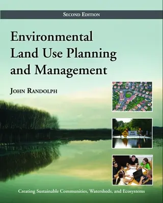 Umweltbezogene Landnutzungsplanung und Management: Zweite Ausgabe - Environmental Land Use Planning and Management: Second Edition