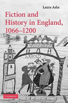 Fiktion und Geschichte in England, 1066-1200 - Fiction and History in England, 1066-1200