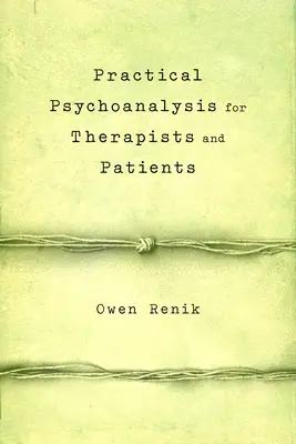 Praktische Psychoanalyse für Therapeuten und Patienten - Practical Psychoanalysis for Therapists and Patients