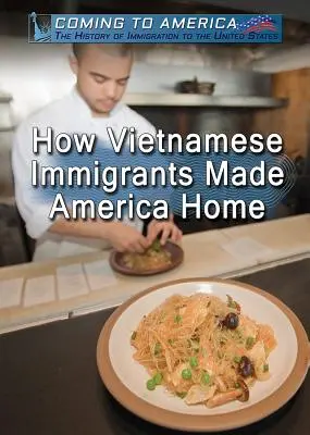 Wie vietnamesische Einwanderer Amerika zur Heimat machten - How Vietnamese Immigrants Made America Home