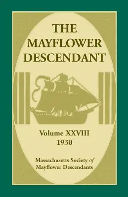 Der Mayflower Descendant, Band 28, 1930 - The Mayflower Descendant, Volume 28, 1930