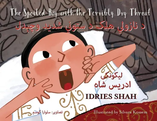 Der verwöhnte Junge mit der furchtbar trockenen Kehle: Zweisprachige Englisch-Paschtu-Ausgabe - The Spoiled Boy with the Terribly Dry Throat: Bilingual English-Pashto Edition