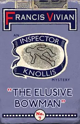 Der schwer fassbare Bowman: Ein Inspektor-Knollis-Krimi - The Elusive Bowman: An Inspector Knollis Mystery